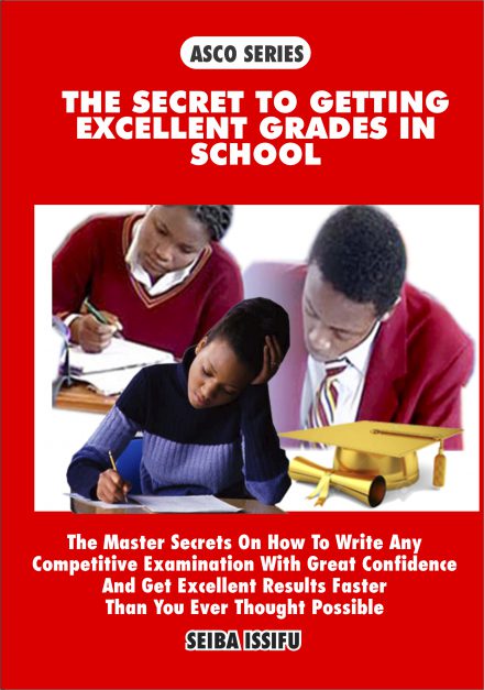 THE SECRET TO GETTING EXCELLENT GRADE IN SCHOOL